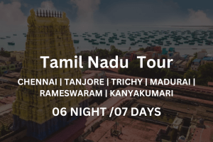 Tamil Nadu tour 6 night 7 days